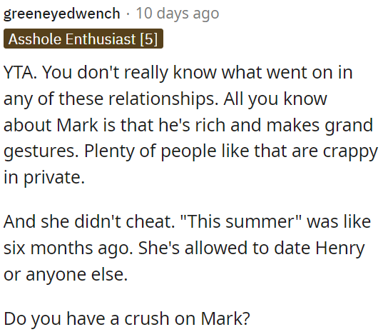 OP is being judgmental without understanding the full story; just because someone seems wealthy and romantic doesn't mean he is a good partner.