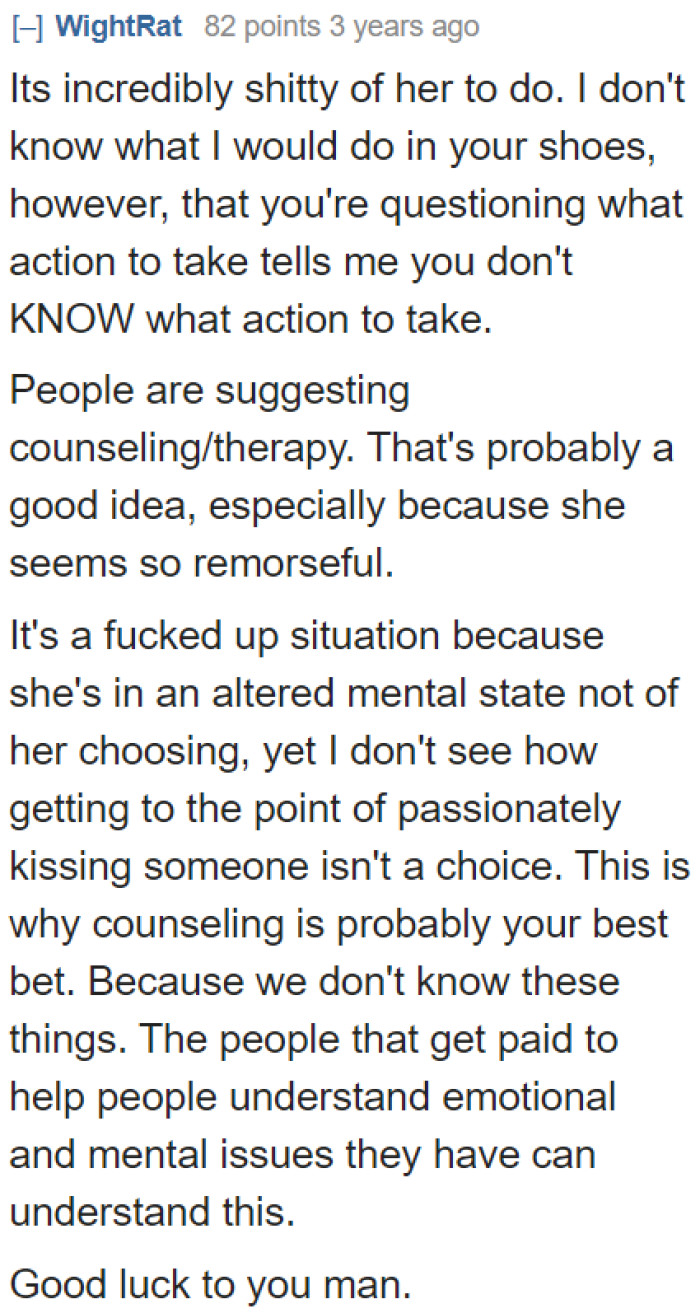 Whether or not he pushes the divorce through, counseling and therapy will help him in the long run.