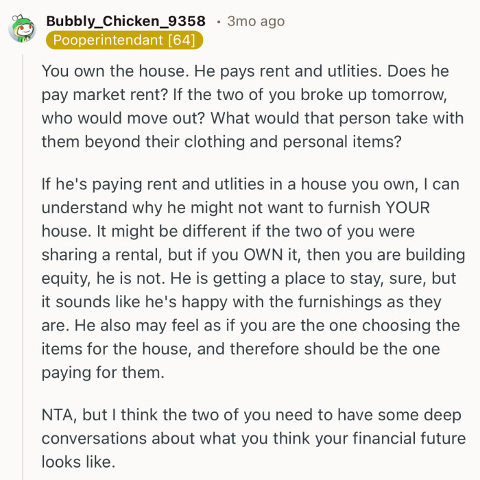“NTA, but I think the two of you need to have some deep conversations about what you think your financial future looks like.”