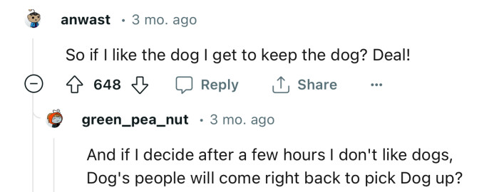 If you like the dog, you might just get to keep him