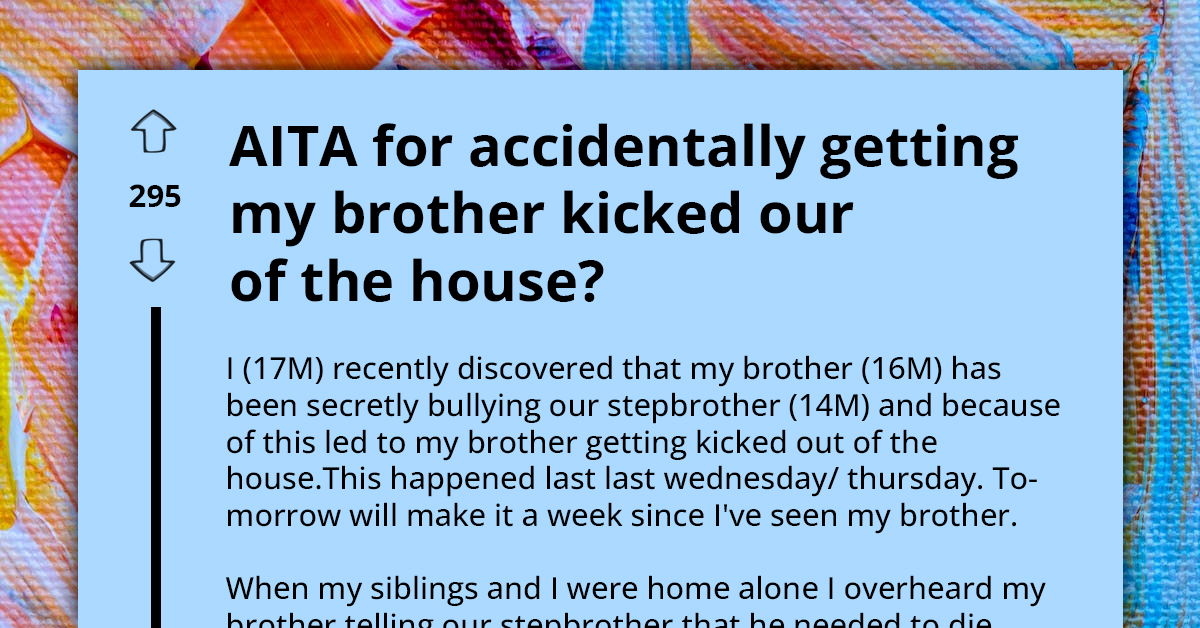 Teen Sorry For Getting Brother Kicked Out After Exposing  He's Bullying Their Stepbrother