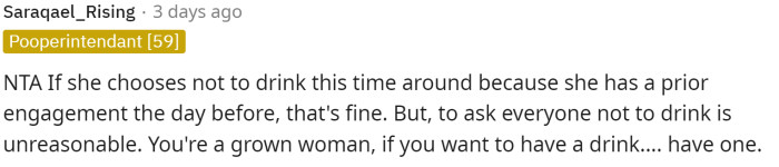 Simply put, if she wants to have a drink, then she should have a drink. She shouldn't feel bad for that.