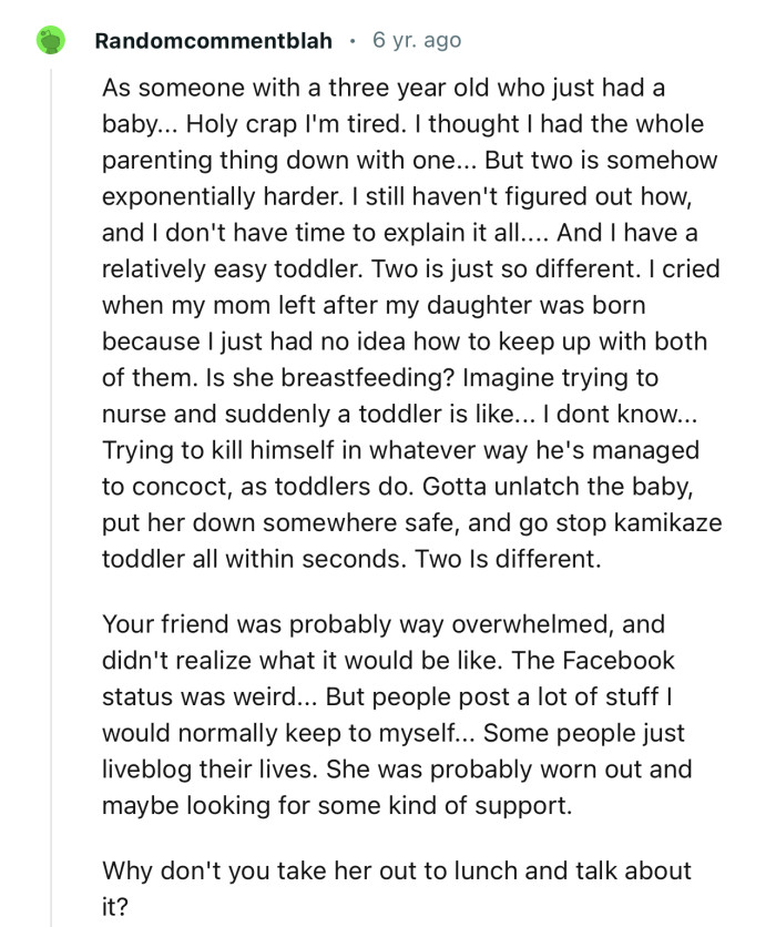 “Your Friend Was Probably Way Overwhelmed and Didn't Realize What It Would Be Like.”