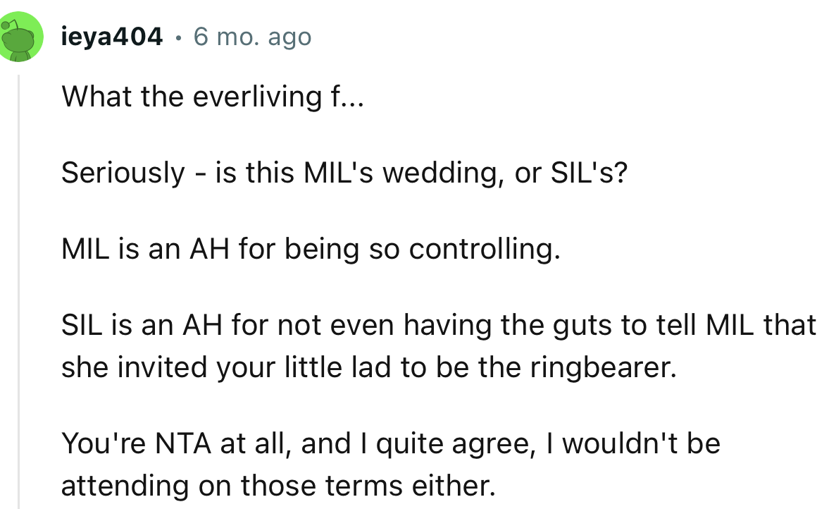 “SIL is an AH for not even having the guts to tell MIL that she invited your little lad to be the ring-bearer.“