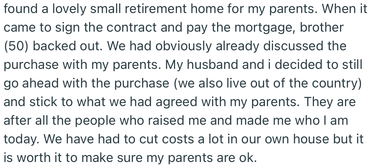 When it was time to finalize the purchase, OP’s oldest brother backed out. But OP and her husband decided to go through with it