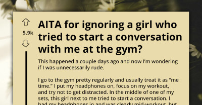 'Guess People Don’t Talk Anymore’ — AITA For Not Chatting At The Gym?”
