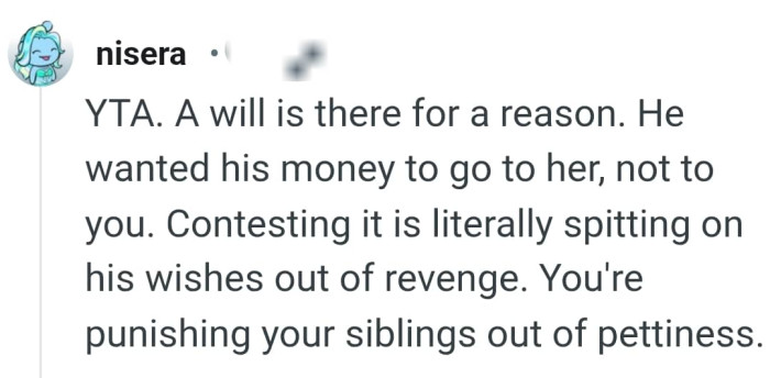 Contesting it is literally spitting on his wishes