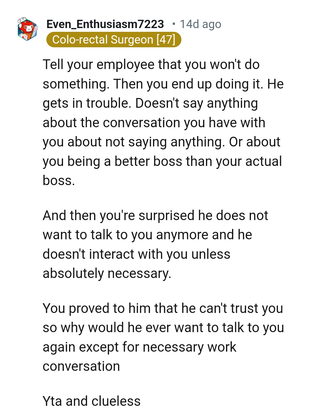 The OP should not be surprised that Rod doesn't want to talk to her anymore.