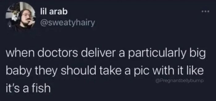 17. “Somewhere, a proud doctor deserves a spot on the nursery wall of fame.”