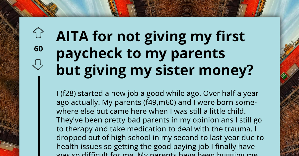 Parents Believe High School Dropout Daughter Makes Too Much Money, Demand Whole Paychecks