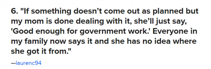 6. I've never heard this one before, so I wonder where she got it from too.