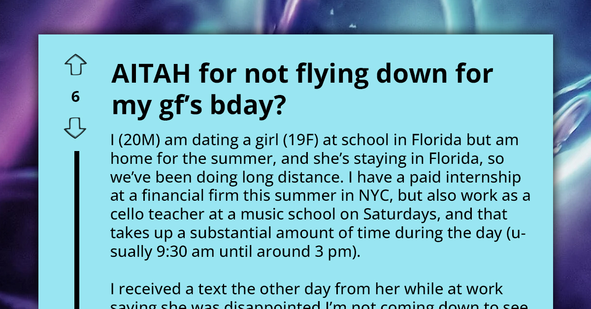 Girlfriend Upset at Boyfriend for Not Flying Down for Her Birthday; He Is Busy with Internship and Side Jobs