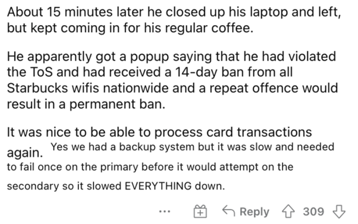 Here's the rest of this person's comment as they explained more of what happened in this situation at their Starbucks. It seems like things like this happen everywhere, and many people have dealt with it.