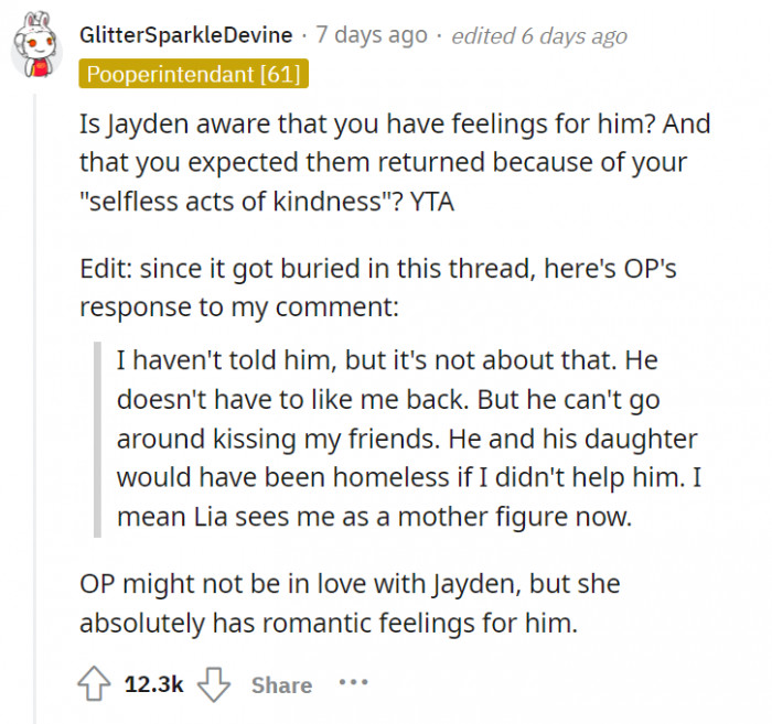 You know what? Maybe OP just doesn’t know that they have feelings for him YET.