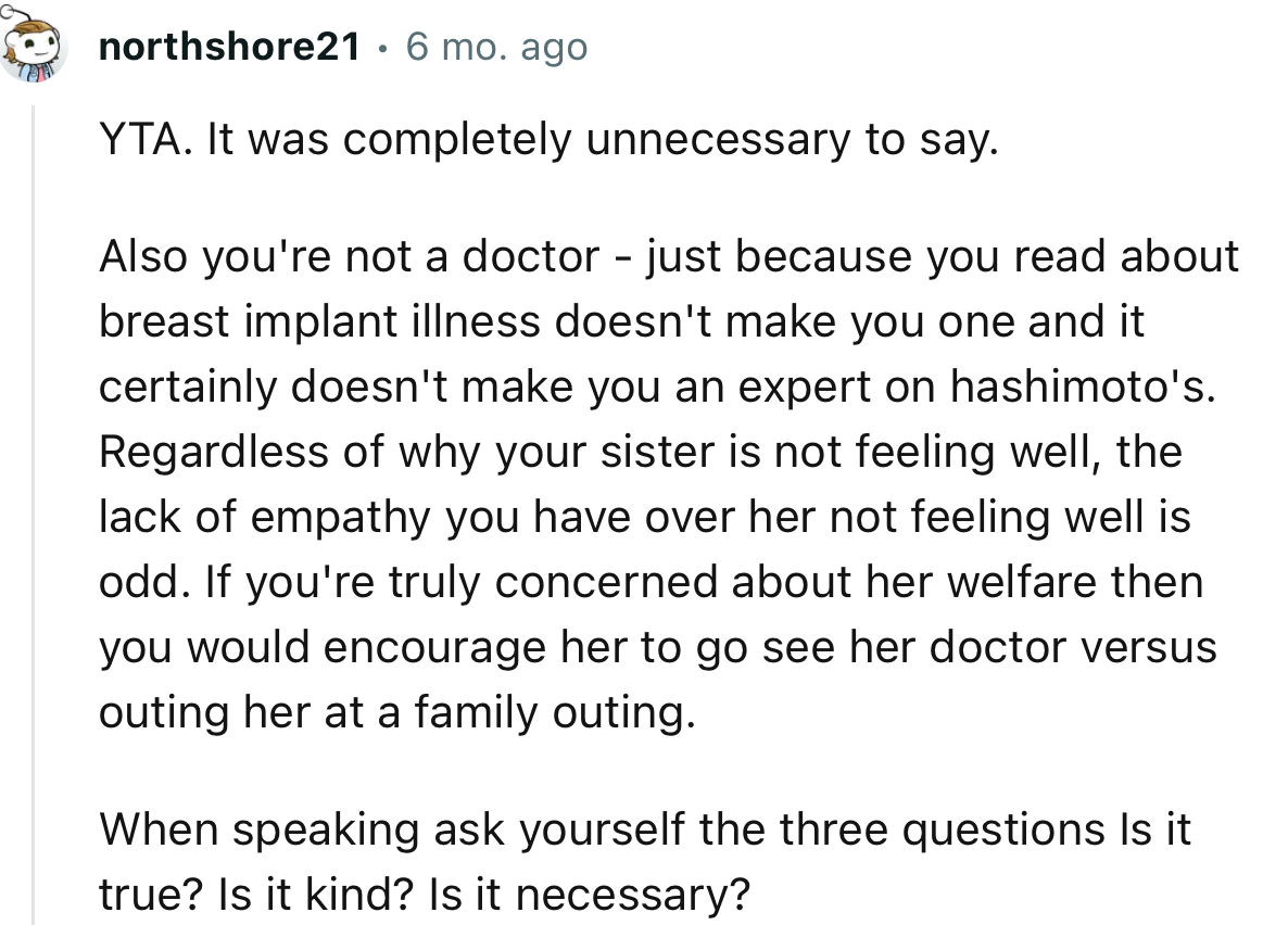 “If you're truly concerned about her welfare, then you would encourage her to go see her doctor versus outing her at a family gathering.”