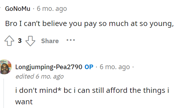 OP responded to some of the comments about him paying for things, but he doesn't seem to mind.