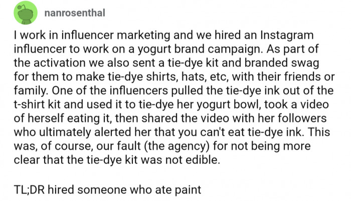 24. Hired an influencer who ended up eating paint