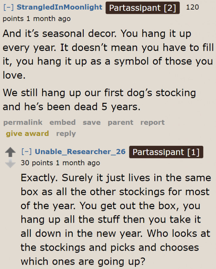Other Redditors would still hang their loved one's stocking, even if they're no longer around.