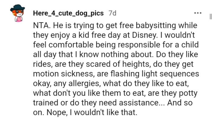 He wouldn't feel comfortable being responsible for a child all day.