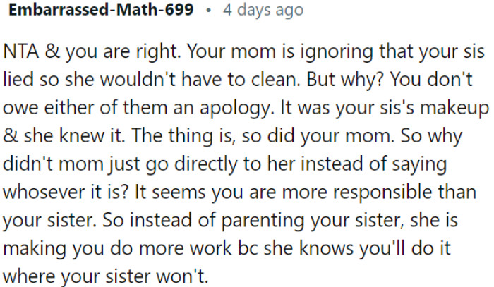 OP's mom is disregarding the fact that her sister lied to avoid cleaning up.