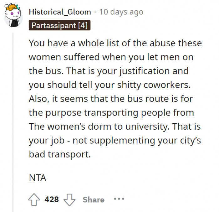 The coworkers don’t seem like good people–OP is doing this for the abuse the girls have experienced. Also, OP’s job is to transport students to and from the university and dorm, not solving public transportation issues.