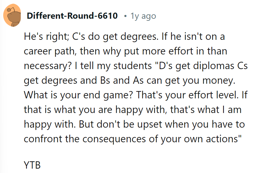 D's for diplomas, C's for degrees, and A's for affluence—sounds like a GPA guide to success! Just don't be shocked by life's pop quiz on consequences.