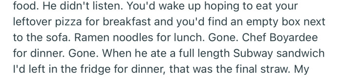 OP and their roommate had one rule, “Don’t eat our food.” But their friend broke it without caring