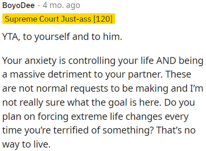 OP's demands are not reasonable and not a healthy way to deal with fear.