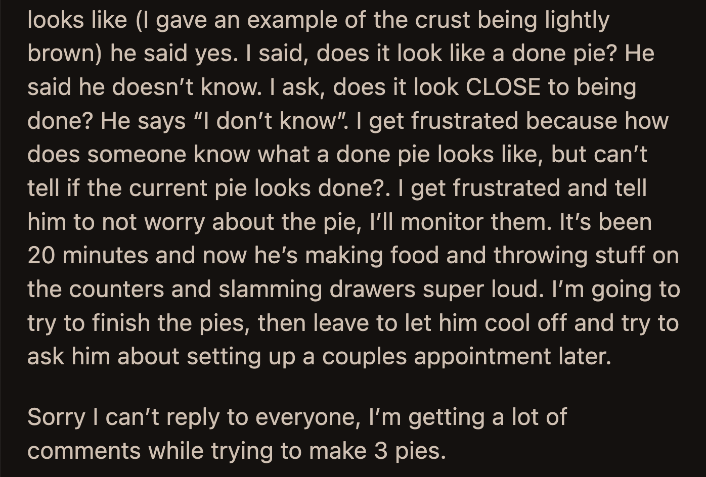 The pie was just a symptom of deeper problems they already had in their marriage.