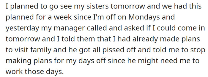 She had a day off and planned to visit her sister, but her manager called her to come to work: