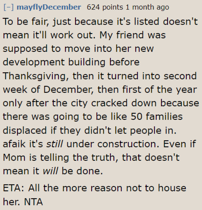 Even if the property is listed, there's still a possibility that the OP's mom won't move into the property.