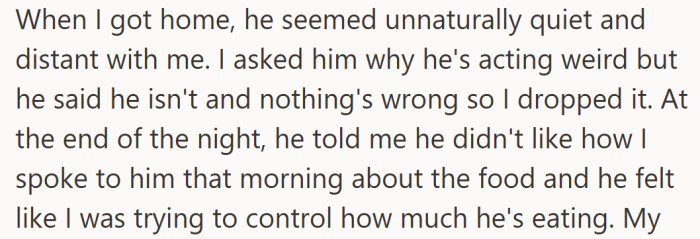 When she got home, the tension lingered. By nightfall, he confessed that her tone made him feel restricted and criticized.