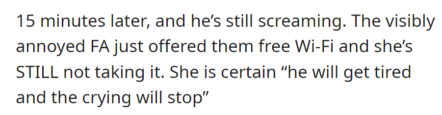FA offers free Wi-Fi to calm the screaming child after 15 minutes, but the parent declines, confident the crying will cease on its own.