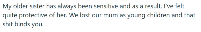 She explained that she has always felt very protective of her older sister.