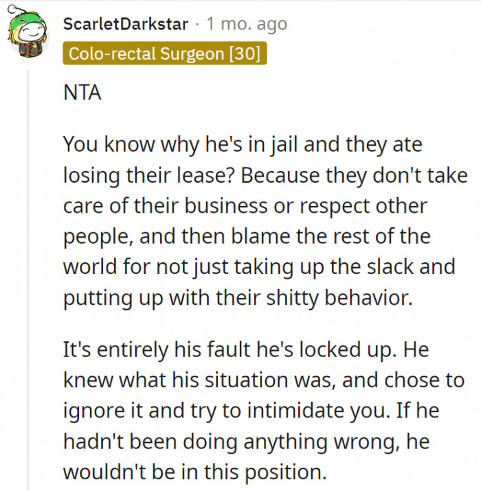 9. The reason they're having all those troubles is because of their own actions.