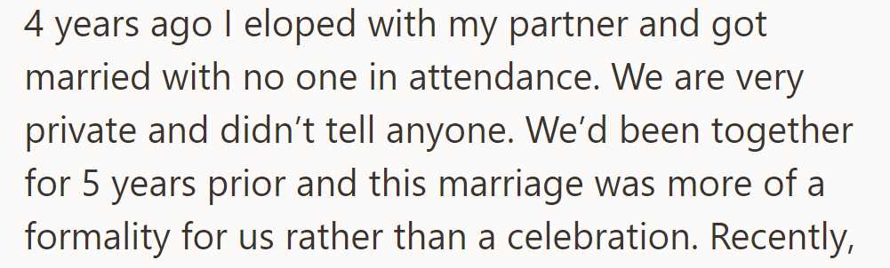 Four years ago, OP eloped privately, marrying without guests after five years together.