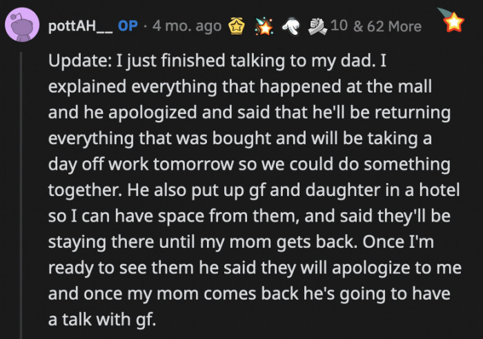 Oh, to be a fly on the wall during that talk. Good for you, dad! There are too many stories where the parents fail to listen to their kid and dismiss their valid concerns.