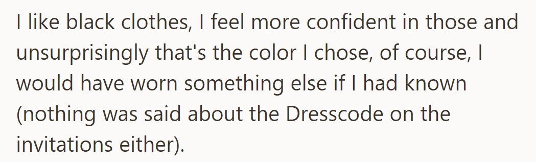 Preferring black attire for confidence, she chose it for the wedding without knowledge of the dress code.