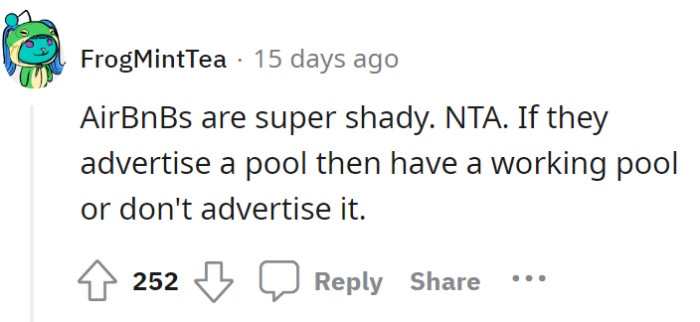 It can be hard to rely on Airbnbs, according to this commenter. Just hope that they advertise what they have, not just because they want to clickbait potential customers.