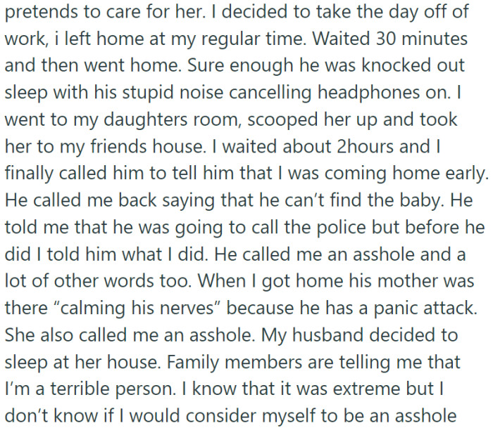 In a decisive but controversial move, OP took her daughter to a friend's house without informing her husband.