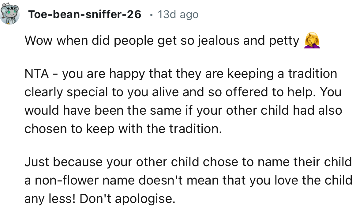 “NTA. Just Because Your Other Child Chose to Name Their Child a Non-Flower Name Doesn't Mean That You Love the Child Any Less!”