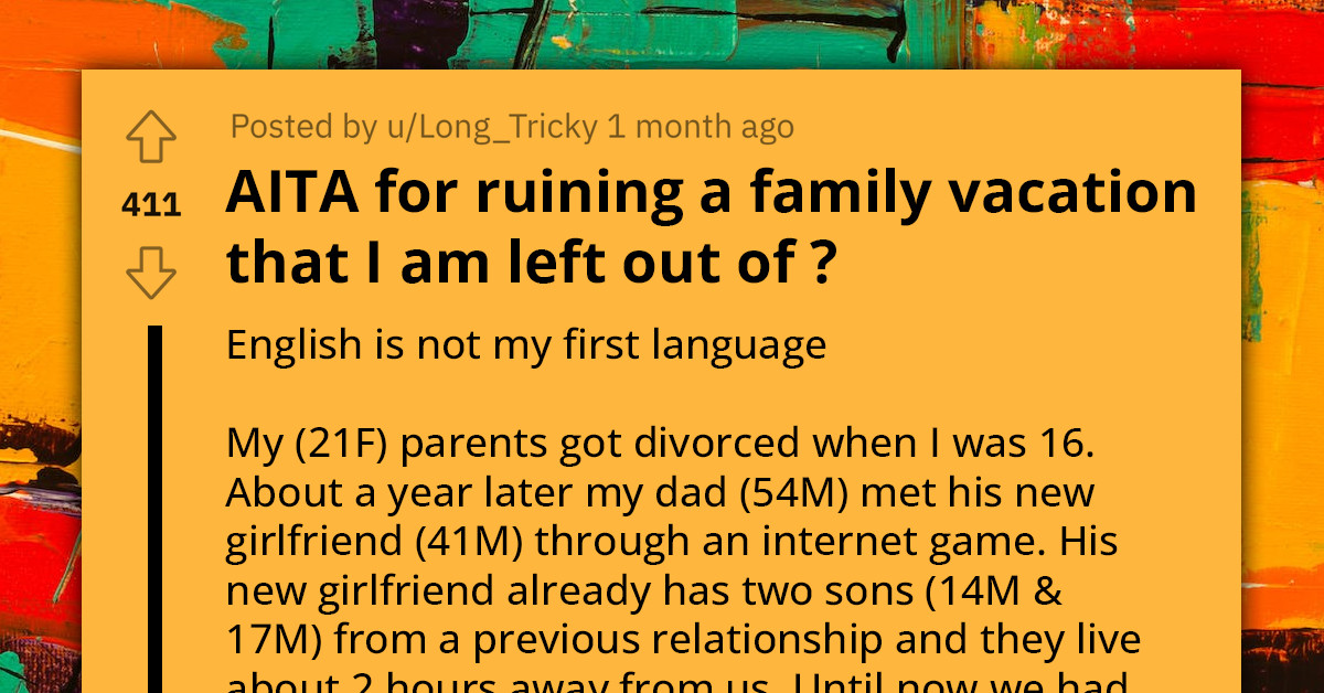 Redditor Devastated After Dad Takes His New Family On A Vacation Instead Of Her