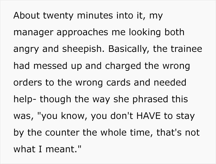 When the manager realized that she had made a mistake, she quickly backpedaled and expected the OP to clean up the mess.