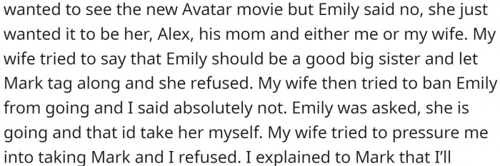 Mary said it was fine but wanted Emily to have her brother, Mark (10), tag along. She refused.