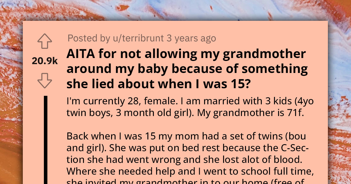 Redditor Asks If She's An A**hole For Not Allowing Her Gaslighting Grandmother Around Her Baby