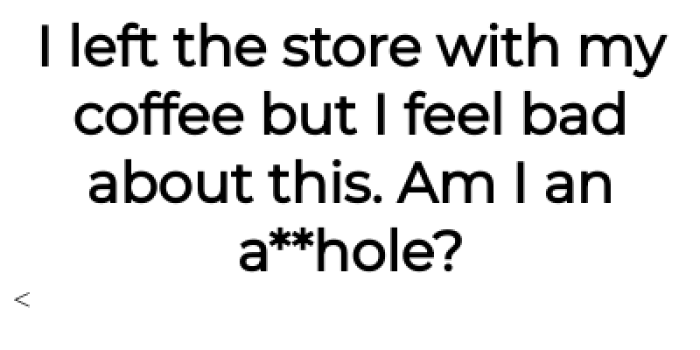 A Simple Coffee Order Leaves a Customer Pondering Her Decisions with a Sense of Regret