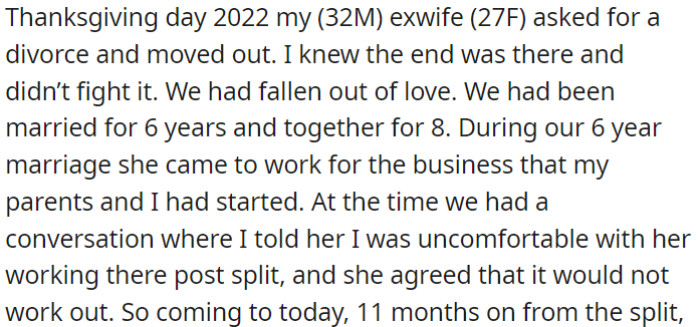 OP's ex-wife initiated a divorce, and they separated amicably, agreeing that she would no longer work in their family business.