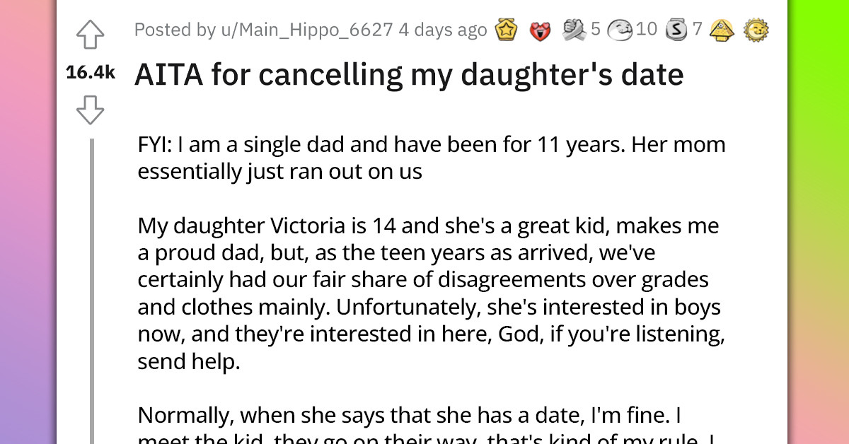 Dad Cancels His Teenage Daughter's Date Because The Guy She Would Be With "Doesn't Like Meeting Parents"