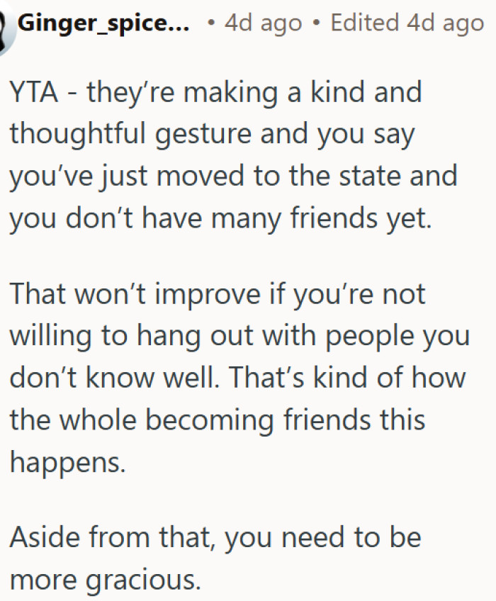 Being ungracious to people making an effort to include you is not a good look
