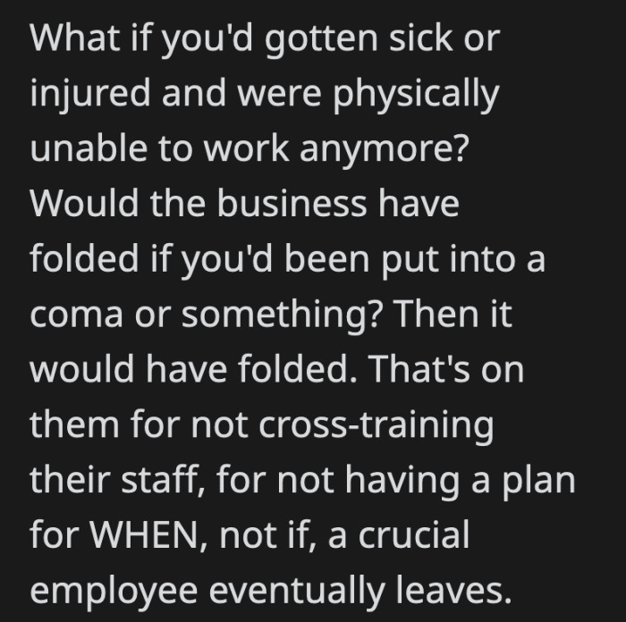 since they refused to train someone to be as capable as OP